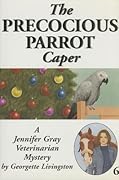 The Precocious Parrot Caper