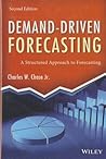 Demand-Driven Forecasting: A Structured Approach to Forecasting