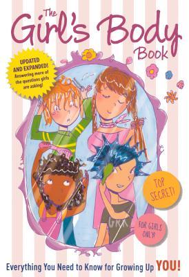 The Girl's Body Book: Everything You Need To Know For Growing Up YOU (Turtleback School & Library Binding Edition)