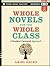 Whole Novels for the Whole Class: A Student-Centered Approach