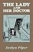 The Lady and Her Doctor by Evelyn Piper