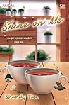 Shine on Me by Shandy Tan