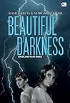Beautiful Darkness - Kegelapan yang Indah by Kami Garcia