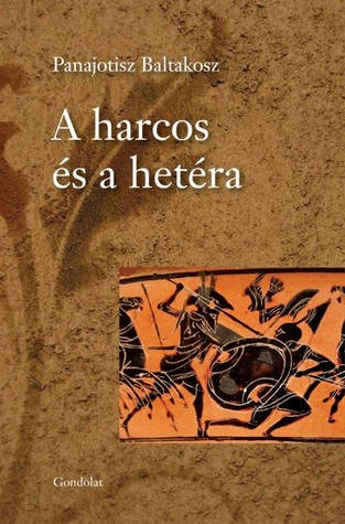 A harcos és a hetéra (Paperback)