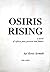 Osiris Rising: a novel of A...