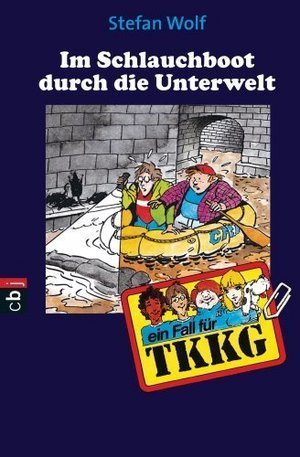 TKKG -Im Schlauchboot durch die Unterwelt: Band 92 (Hardcover)