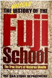 The Untold History of the Fuji School, The True Story of Nichiren Shoshu