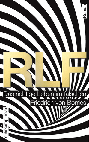RLF: Das richtige Leben im falschen