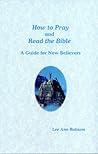 How to Pray and Read the Bible by Lee Ann Rubsam
