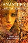 Anaxilea: Amazon Princess (Amazon Gladiator Book 1)