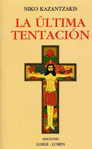 Portada de La última tentación, de Nikos Kazantzakis