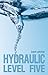 Hydraulic Level Five (Hydraulic, #1)
