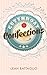 Cutthroat Confections by Leah Battaglio