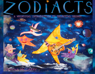 Zodiacts: A Whimsical Introduction to Celestial Beings