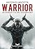 Warrior. La vendetta del gu...