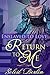 Enslaved to Love: Return to Me