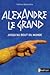 Alexandre le Grand - Jusqu'au bout du monde