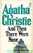 And Then There Were None by Agatha Christie