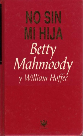 Portada de No sin mi hija, de Betty Mahmoody