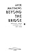 Beyond the Bridge