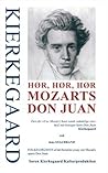 Hør, Hør, Hør Mozart's Don Juan by Søren Kierkegaard