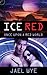 Ice Red (Once Upon a Red Wo...