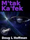 M'tak Ka'fek (T'aafhal Trilogy, #3)