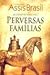 Perversas famílias