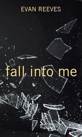 Fall Into Me