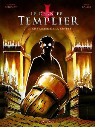 Le chevalier de la crypte (Le Dernier Templier, #2)