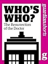 Who's Who? The resurrection of the Doctor (Guardian Shorts)