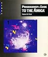 Programmer's guide to the Amiga Programmer's guide to the Amiga