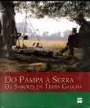 Do pampa à serra: Os sabores da terra gaúcha (Formação da culinária brasileira) (Portuguese Edition)