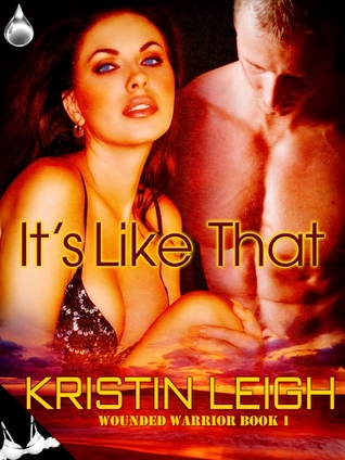 It's Like That (Wounded Warrior, #1)