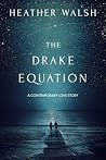 The Drake Equation by Heather Walsh
