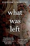 What Was Left