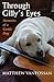 Through Gilly's Eyes Memoirs of a Guide Dog by Matthew VonFossan