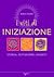 I riti d'iniziazione. Stori...