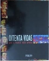Oitenta vidas que a morte não apaga (Hardcover)