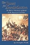 The Quest For Annihilation: The Role & Mechanics Of Battle In The American Civil War