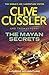 The Mayan Secrets by Clive Cussler