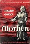 Mother by Maxim Gorky Mother by Maxim Gorky
