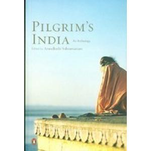 Pilgrim's India: An Anthology (Paperback)