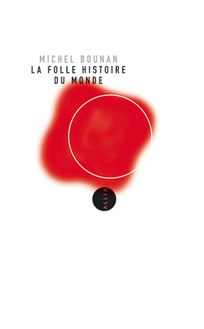 La Folle Histoire du monde