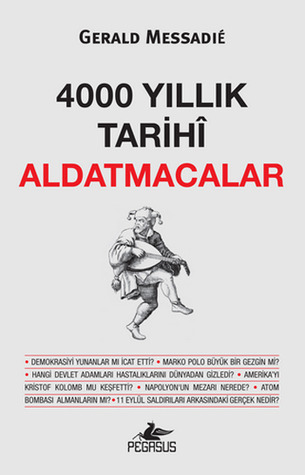 4000 Yıllık Tarihi Aldatmacalar (Paperback)