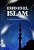 Esto es el Islam