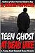 Teen Ghost at Dead Lake (Young Adult Haunted House Mystery #2)