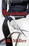 Disenchanted (Fey Creations, #1)