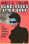 Sunglasses After Dark by Nancy A. Collins