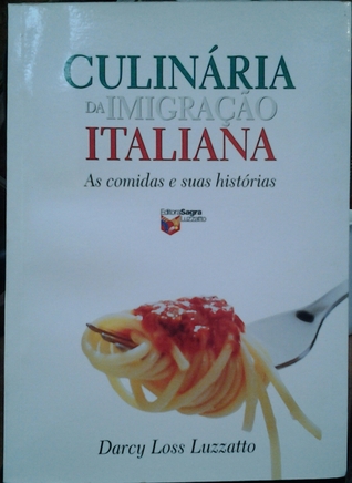 Culinária da imigração Italiana: as comidas e suas histórias